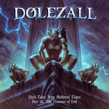 Dolezall : Dark Tales from Medieval Times (Part 3: The Presence of Evil)